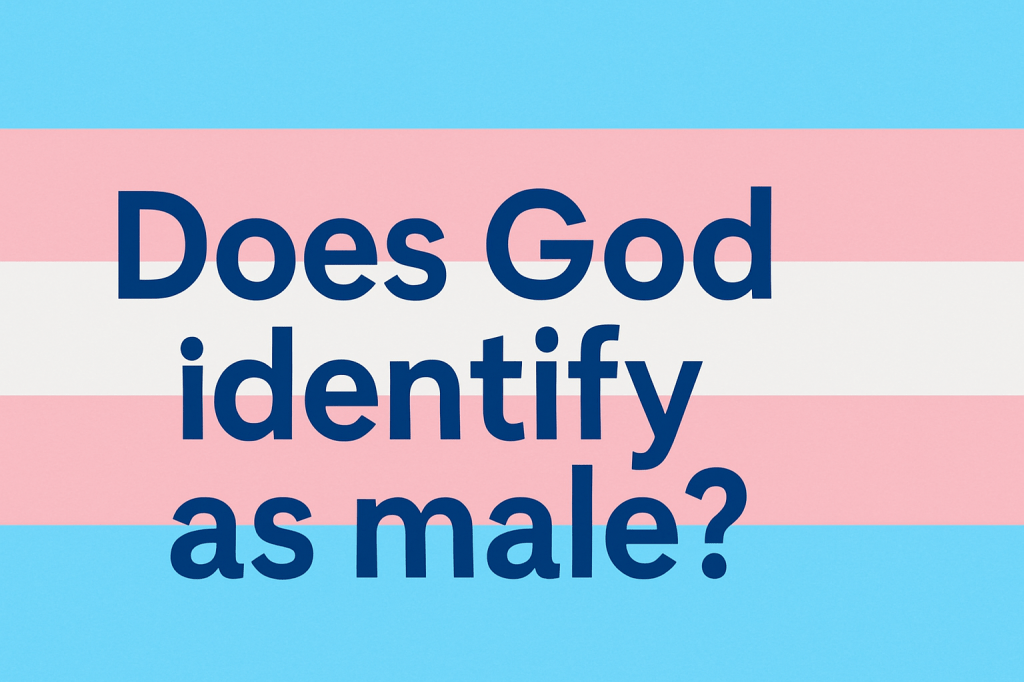 Does God Identify as Male? A Theological Reflection on Divine&nbsp;Identity